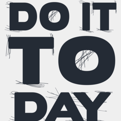 do it today Thumbnail